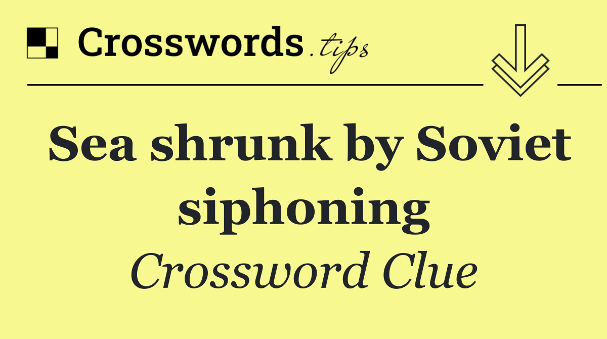 Sea shrunk by Soviet siphoning