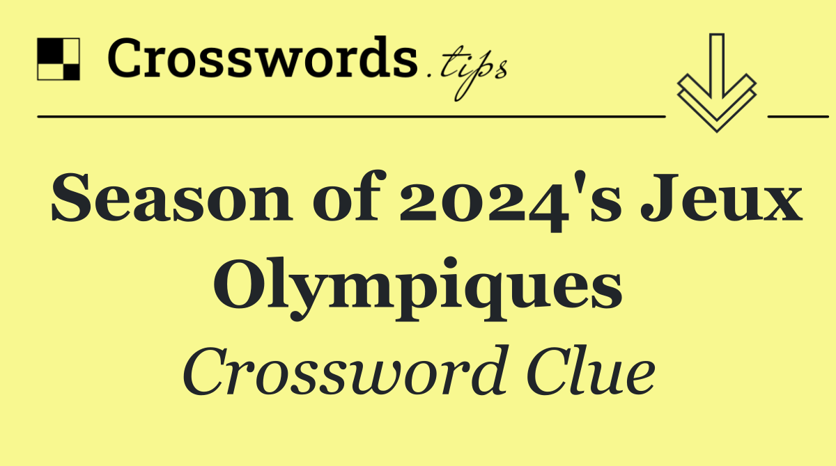 Season of 2024's Jeux Olympiques