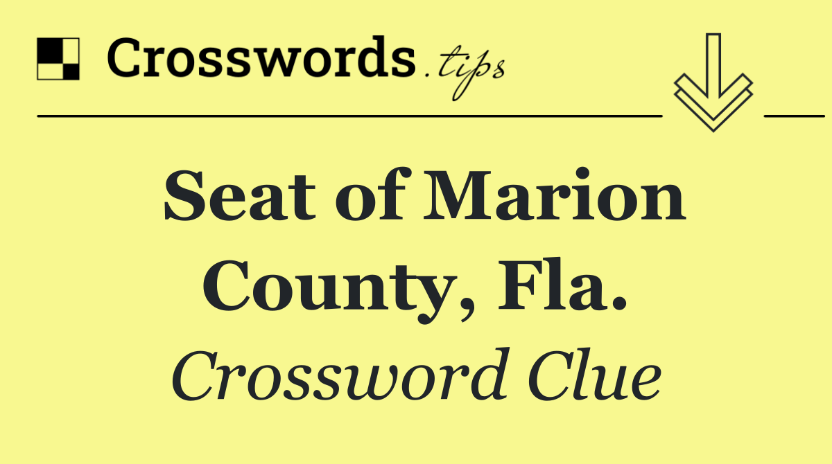 Seat of Marion County, Fla.