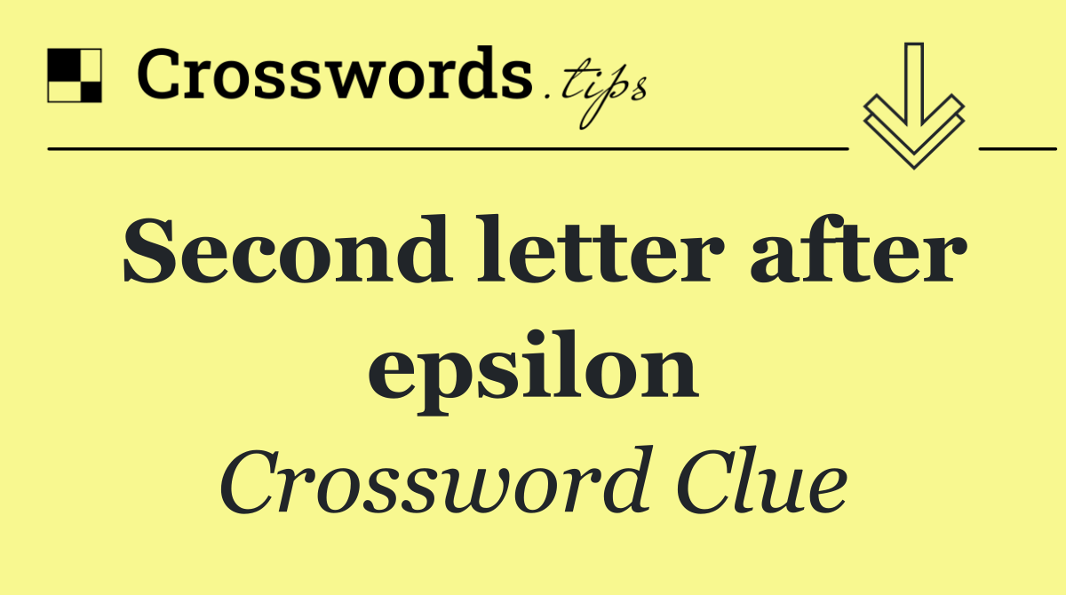 Second letter after epsilon