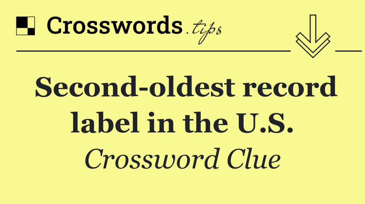 Second oldest record label in the U.S.