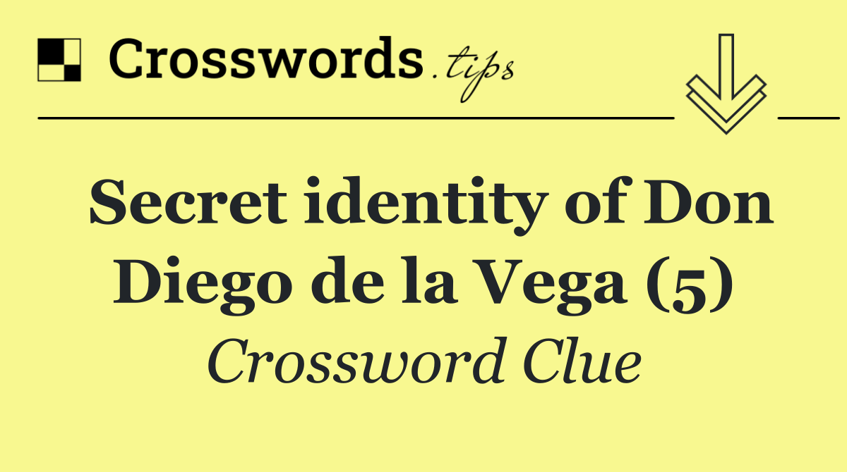 Secret identity of Don Diego de la Vega (5)