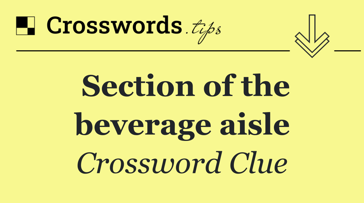 Section of the beverage aisle