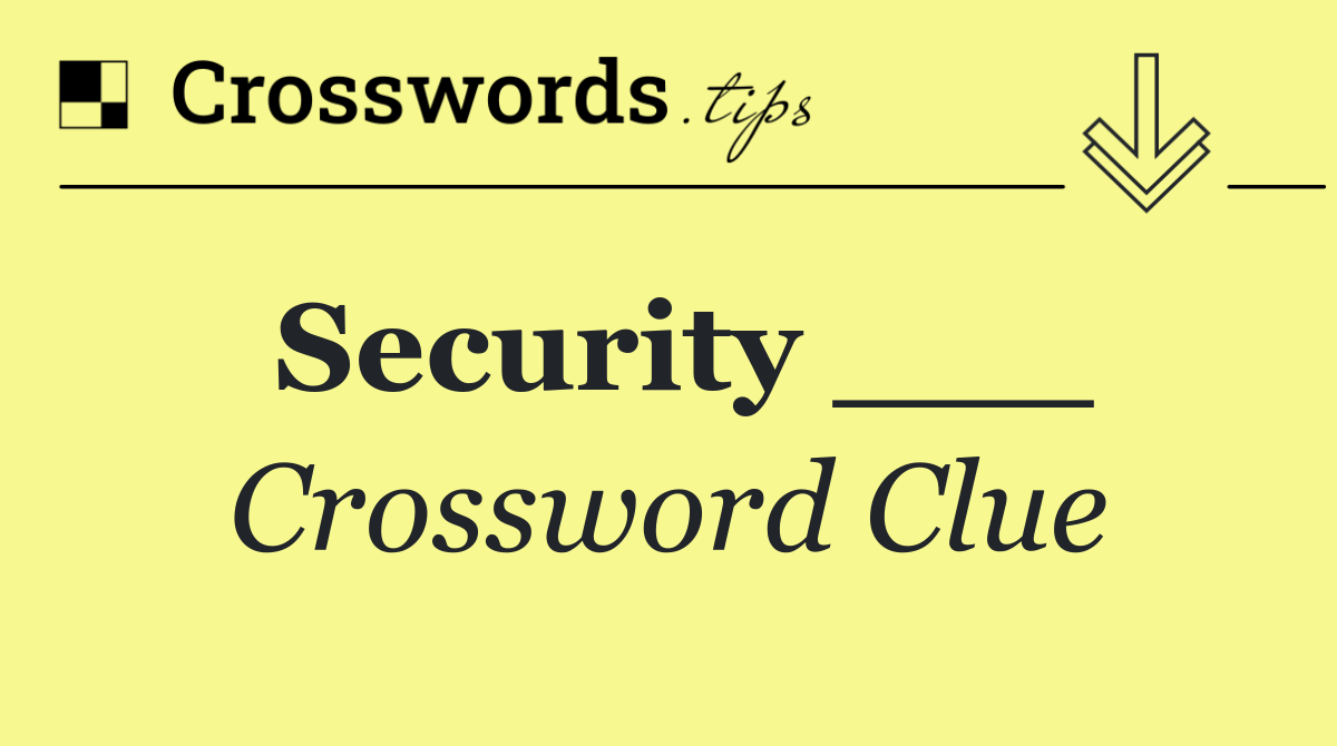 Security ___