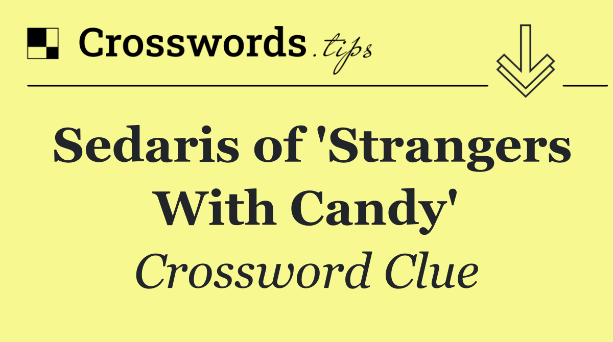 Sedaris of 'Strangers With Candy'