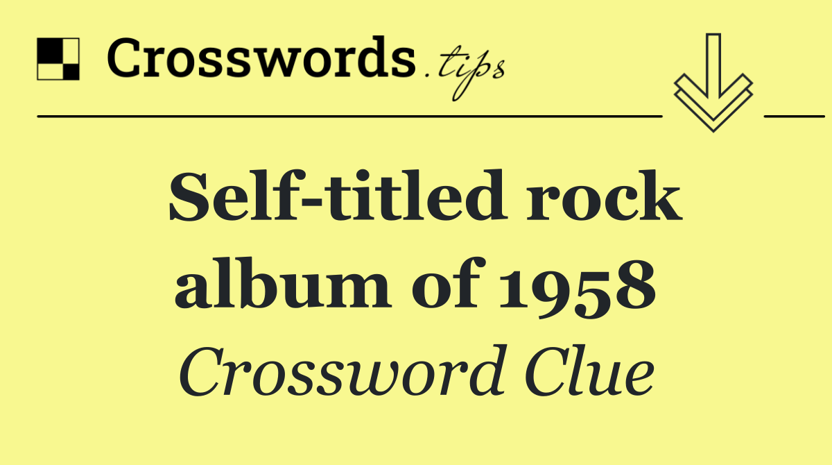 Self titled rock album of 1958