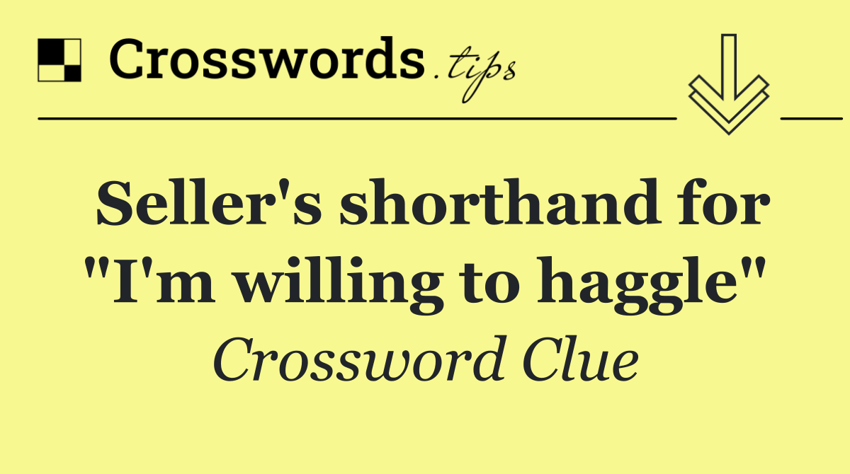 Seller's shorthand for "I'm willing to haggle"