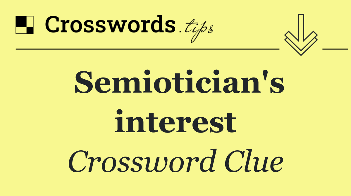 Semiotician's interest