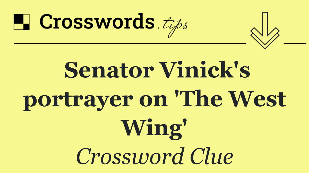 Senator Vinick's portrayer on 'The West Wing'