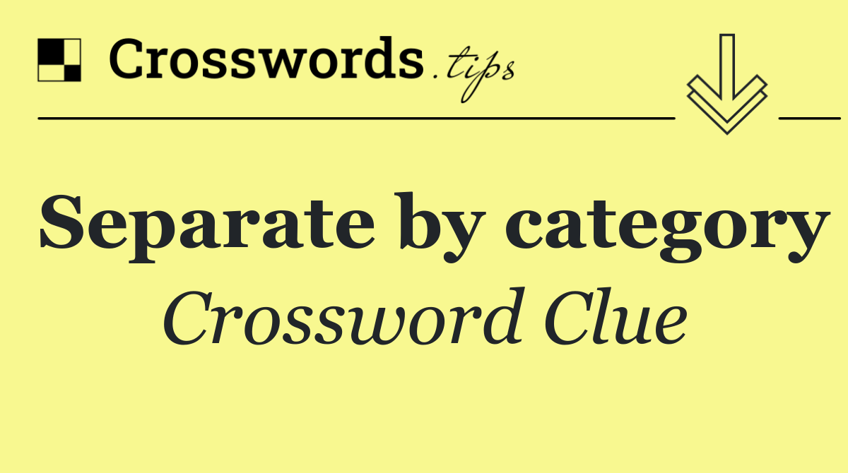 Separate by category