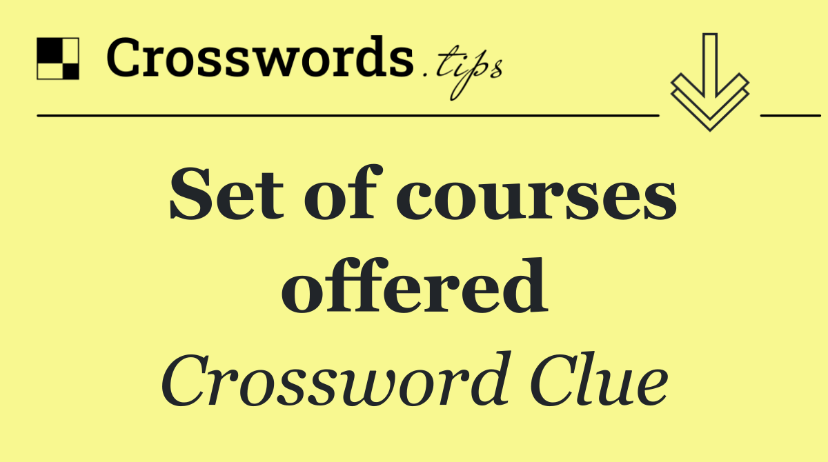 Set of courses offered