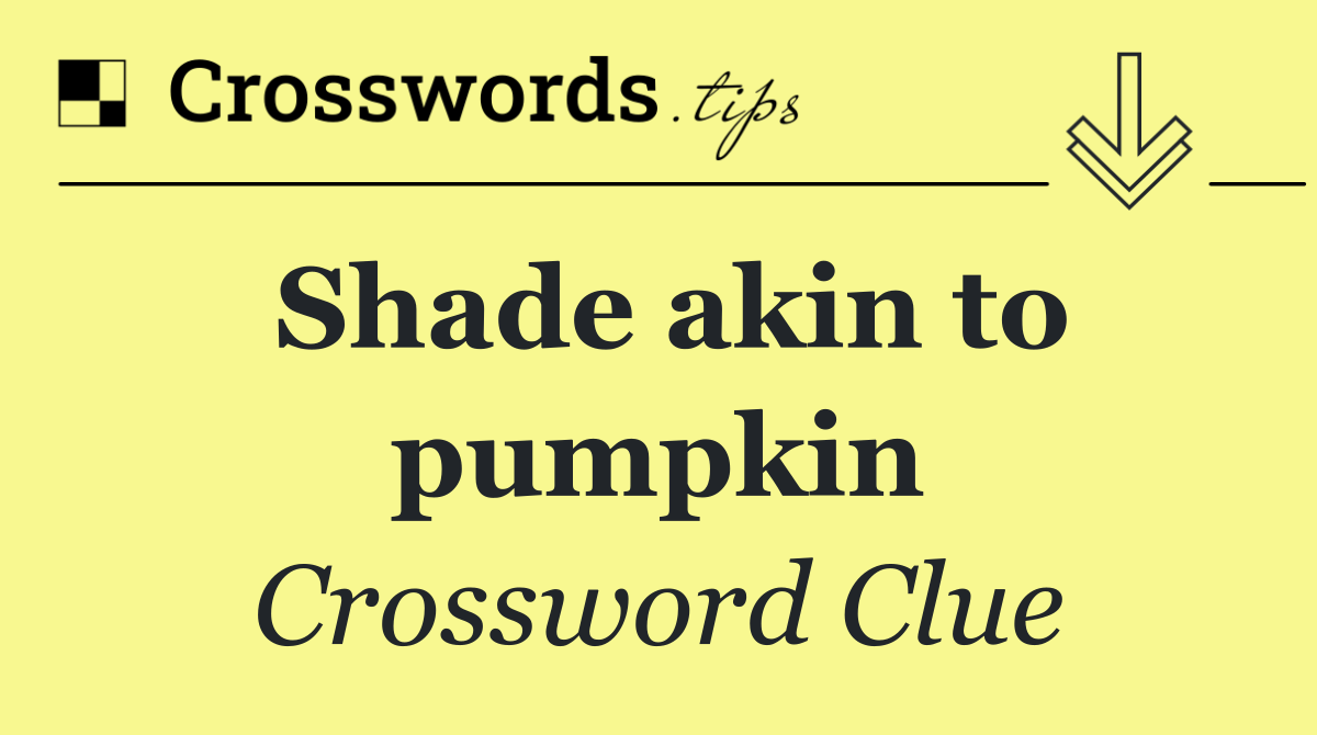 Shade akin to pumpkin