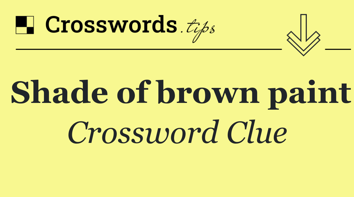 Shade of brown paint