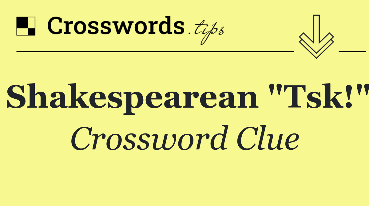 Shakespearean "Tsk!"