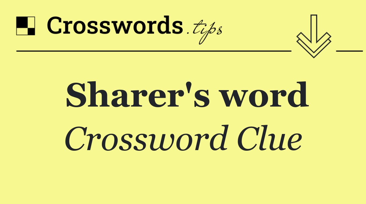 Sharer's word