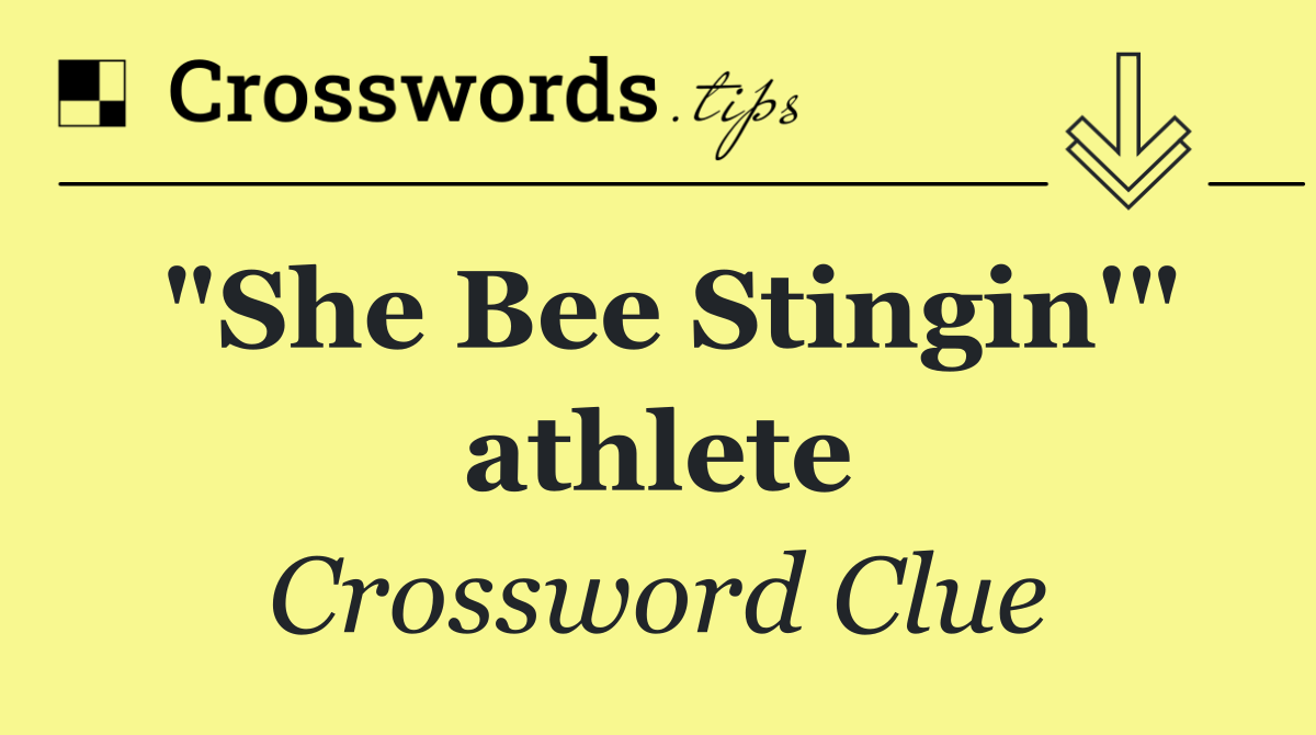 "She Bee Stingin'" athlete