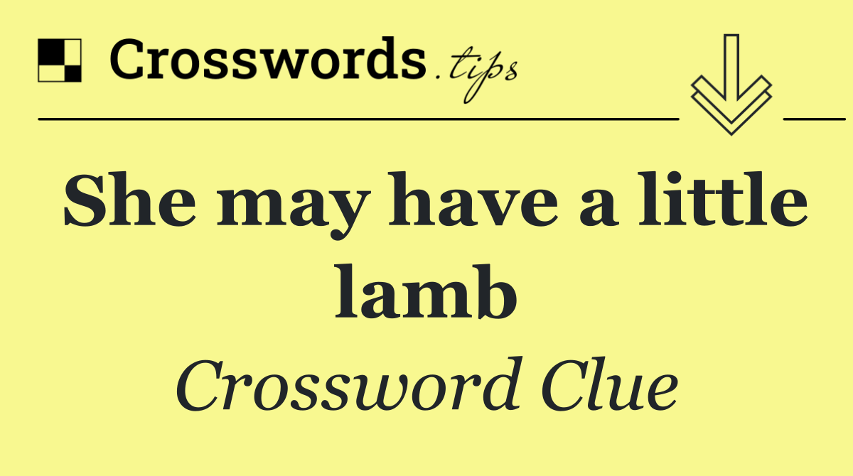 She may have a little lamb