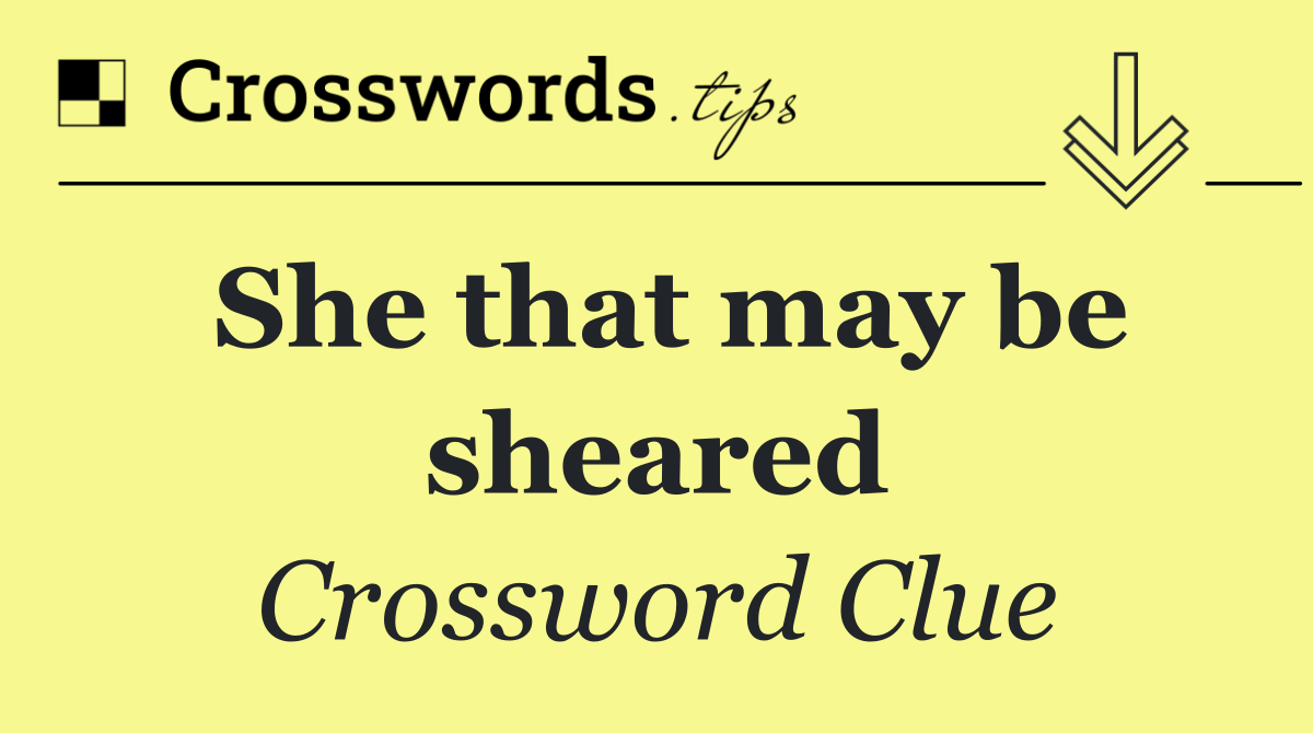 She that may be sheared