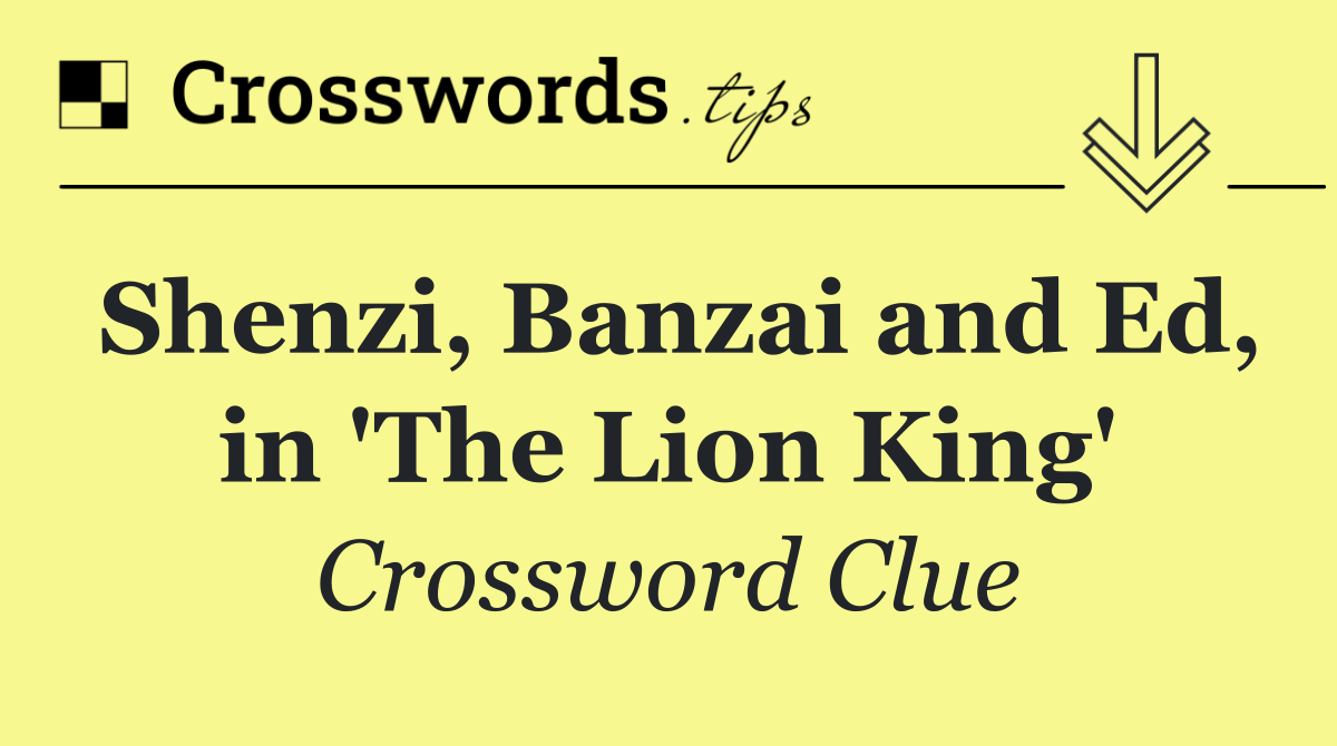 Shenzi, Banzai and Ed, in 'The Lion King'