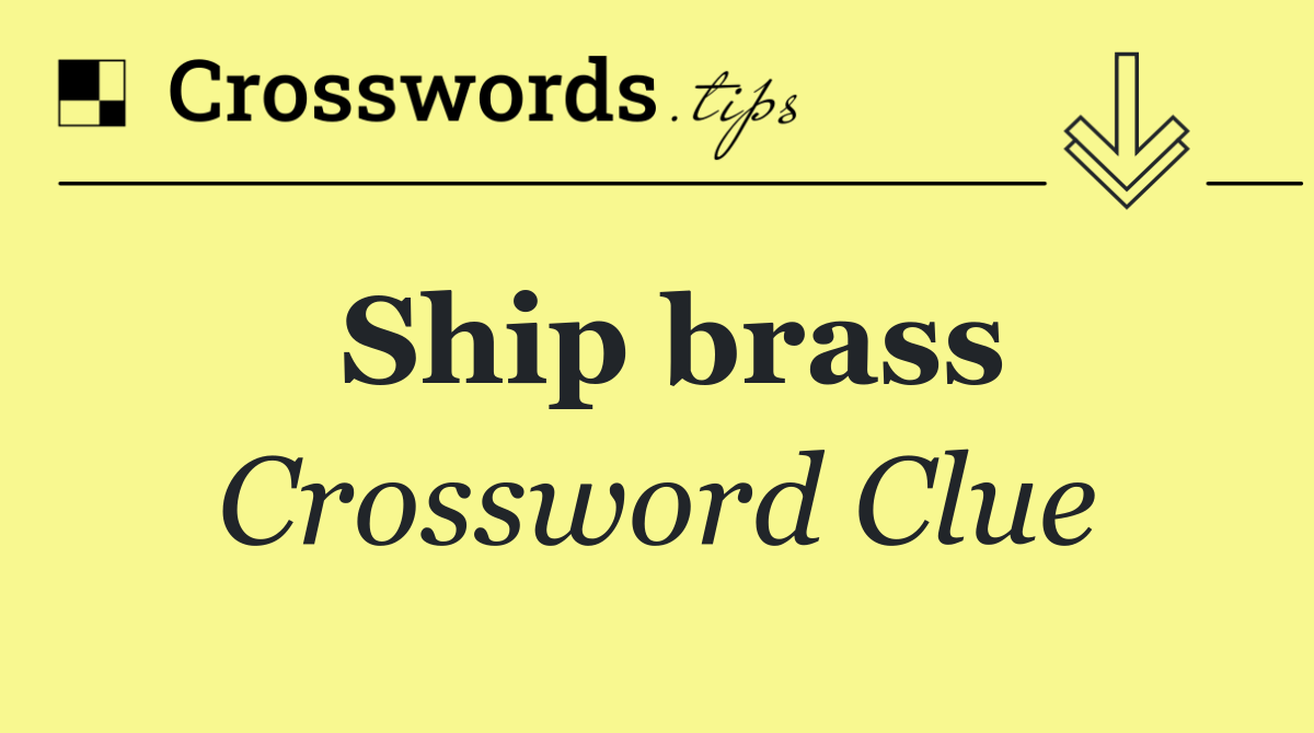 Ship brass