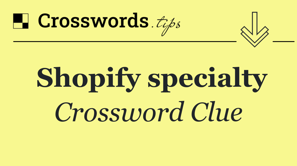 Shopify specialty