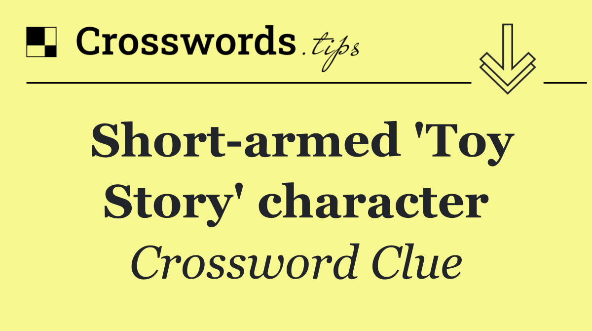 Short armed 'Toy Story' character