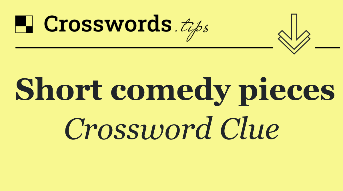 Short comedy pieces