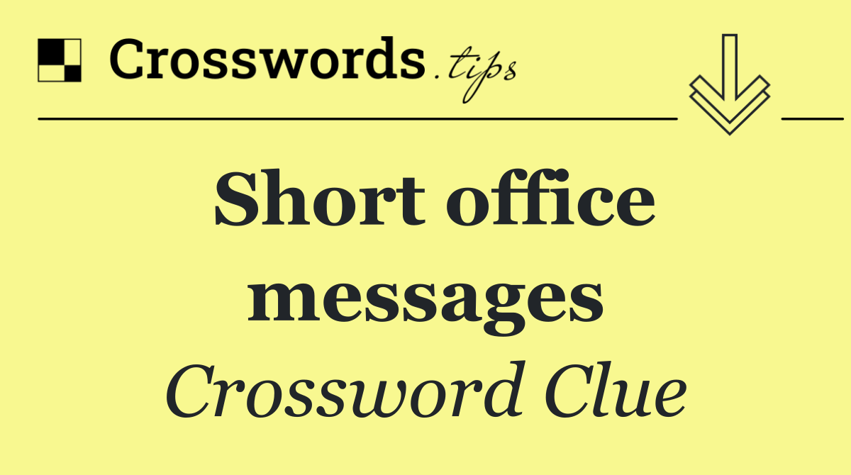 Short office messages