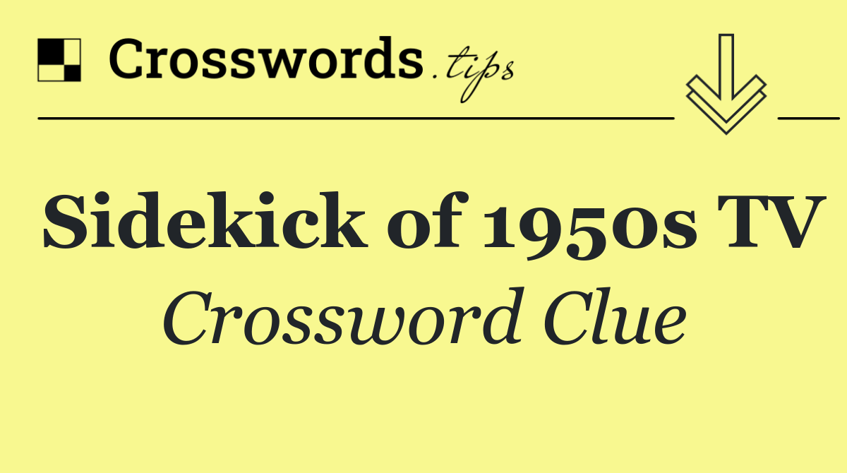 Sidekick of 1950s TV