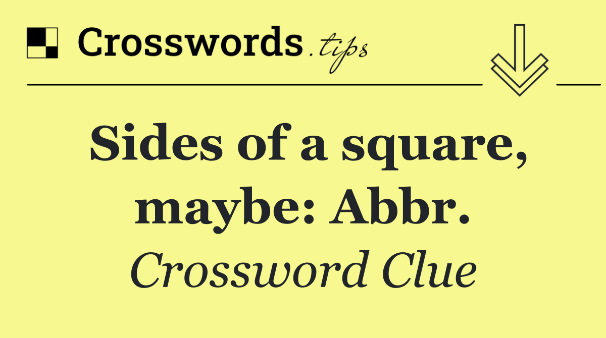 Sides of a square, maybe: Abbr.