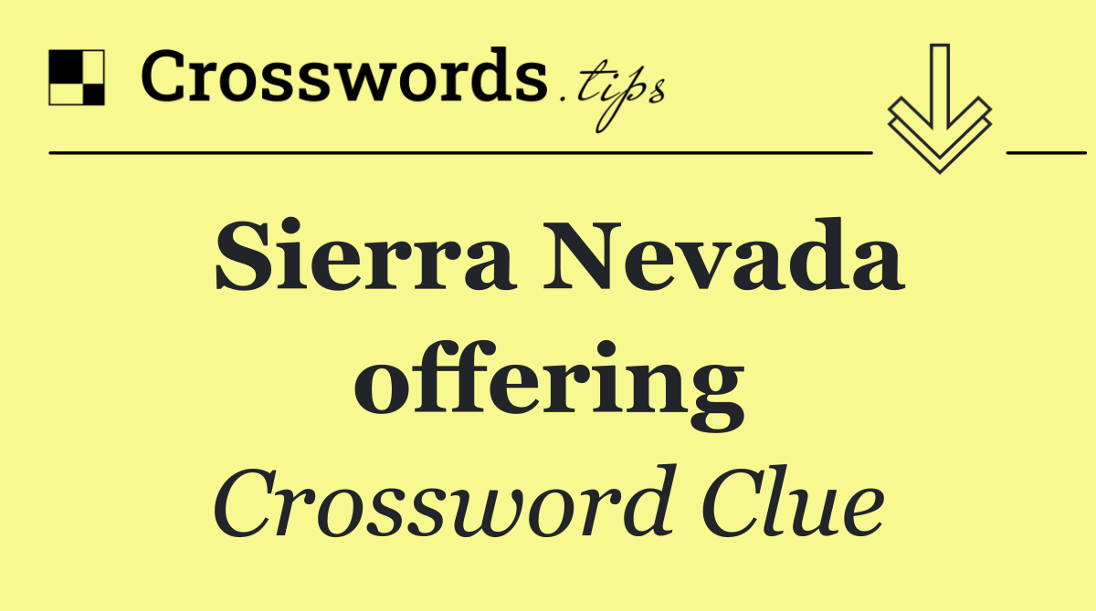 Sierra Nevada offering