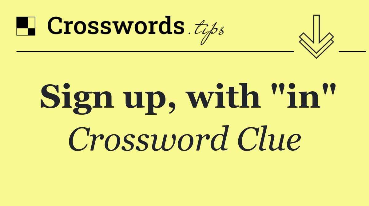Sign up, with "in"