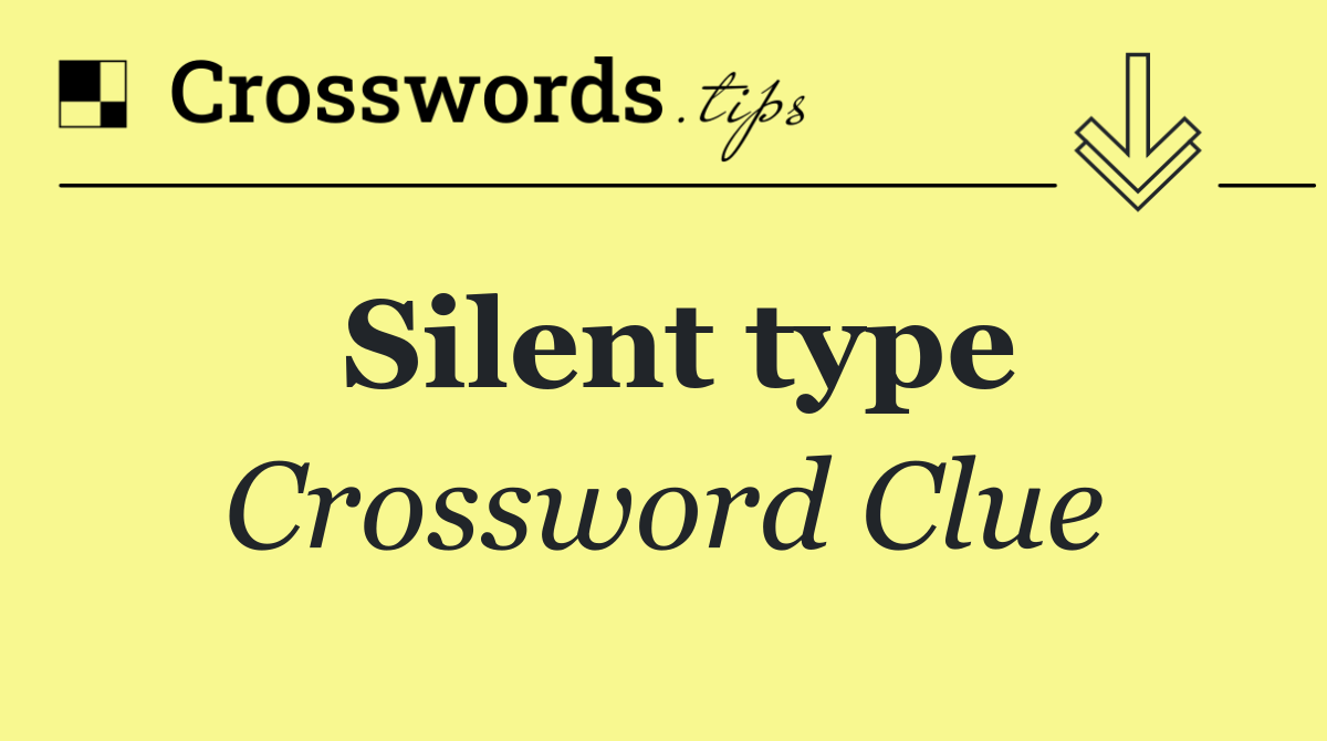 Silent type