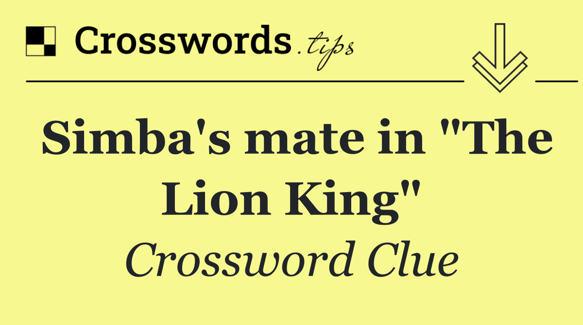Simba's mate in "The Lion King"