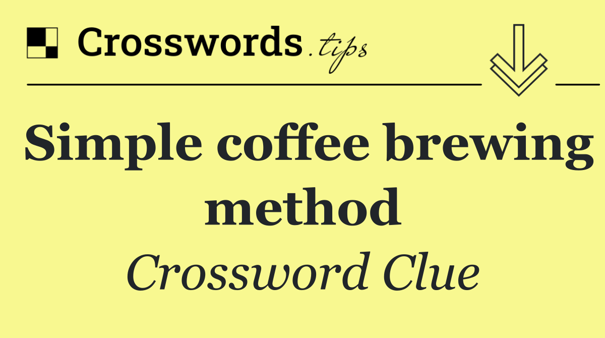 Simple coffee brewing method