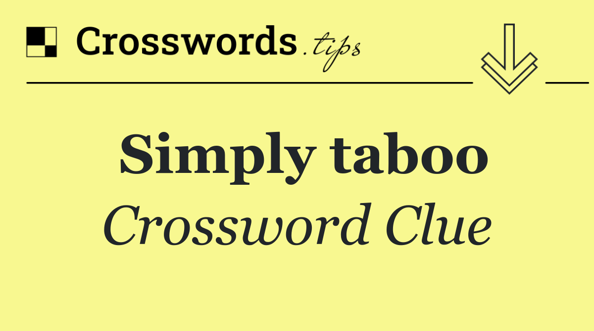 Simply taboo