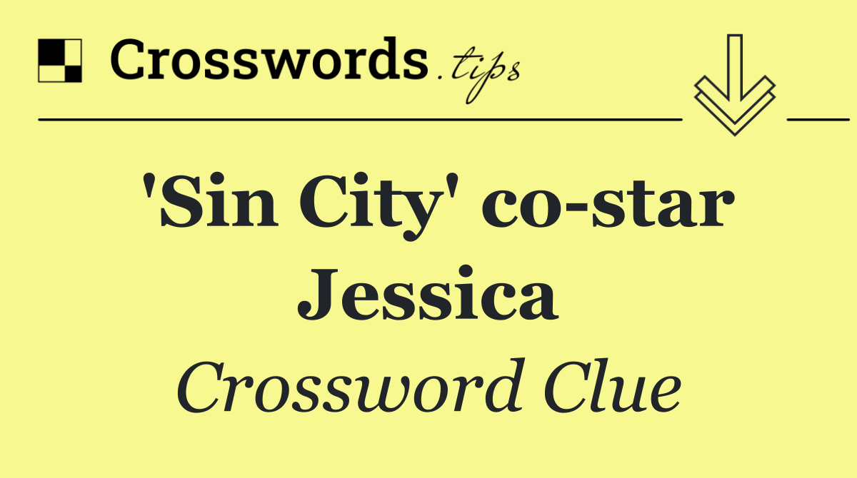 'Sin City' co star Jessica
