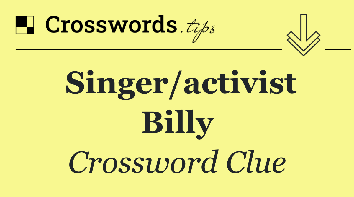 Singer/activist Billy