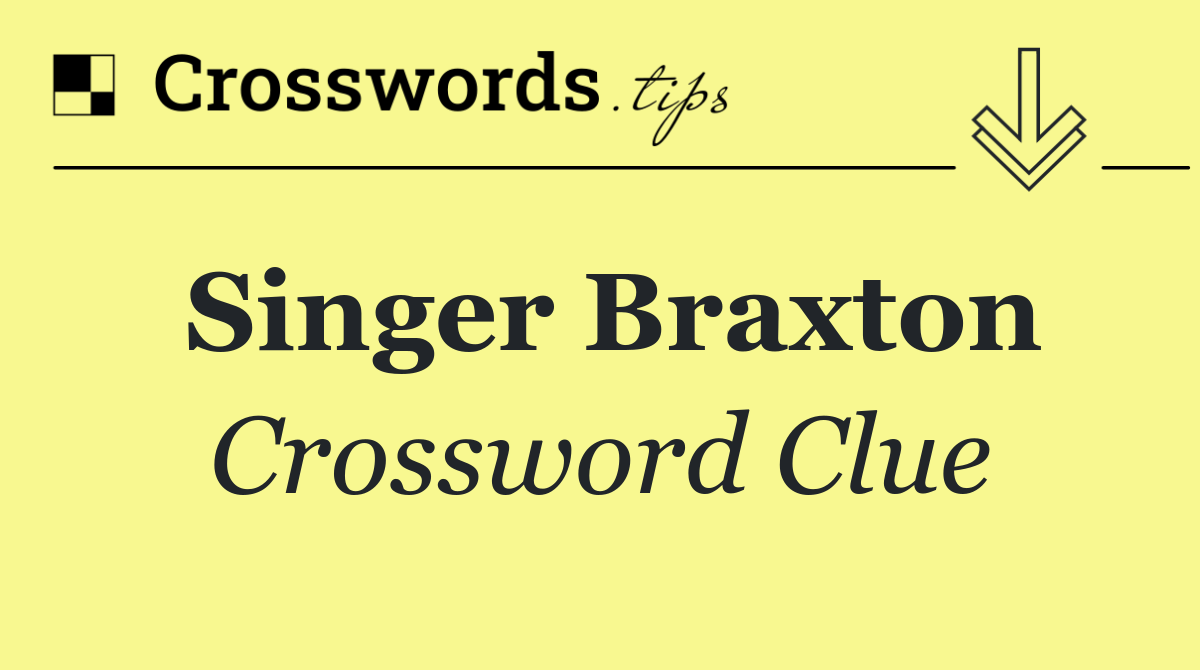 Singer Braxton