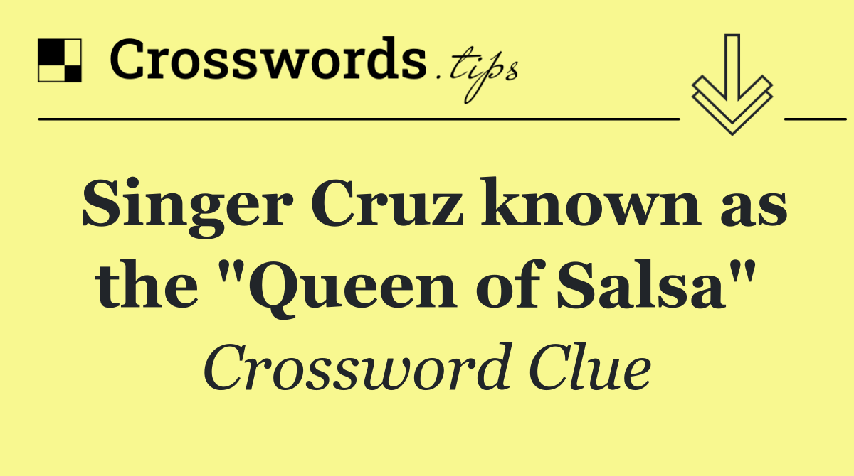 Singer Cruz known as the "Queen of Salsa"