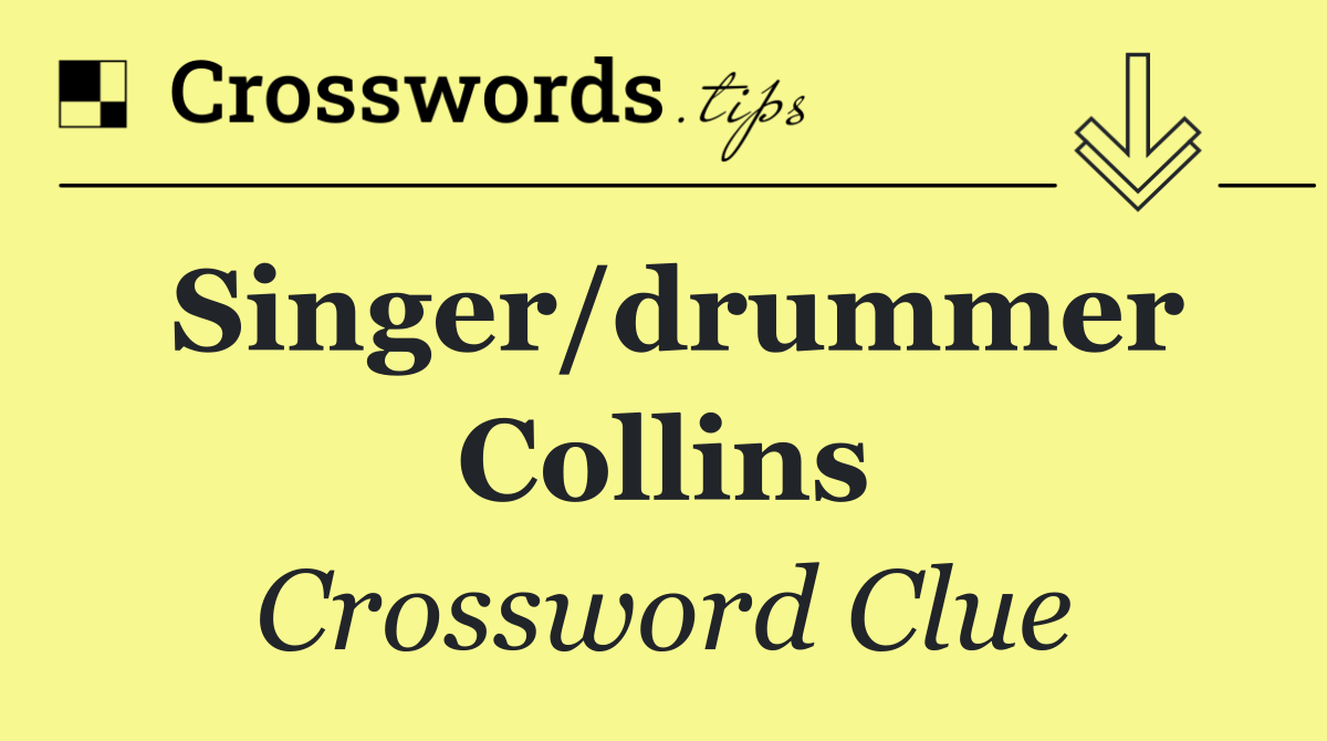 Singer/drummer Collins