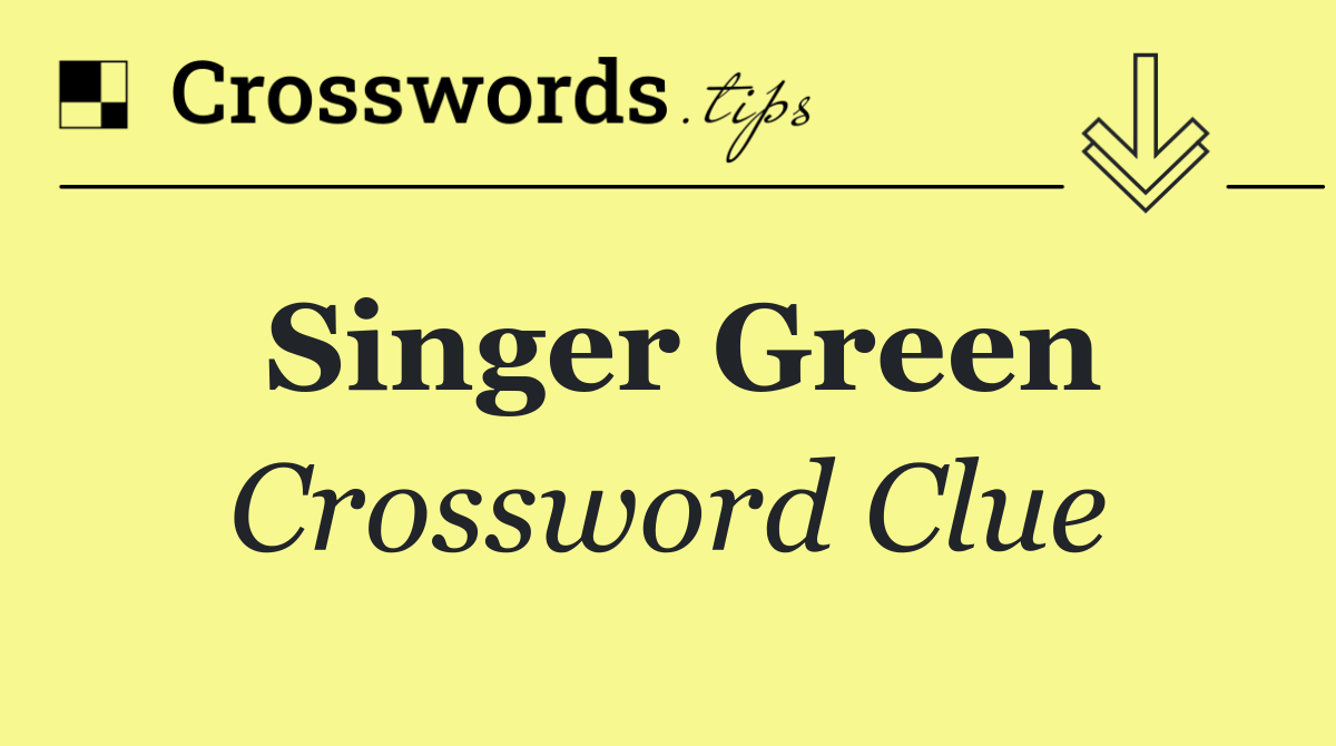 Singer Green