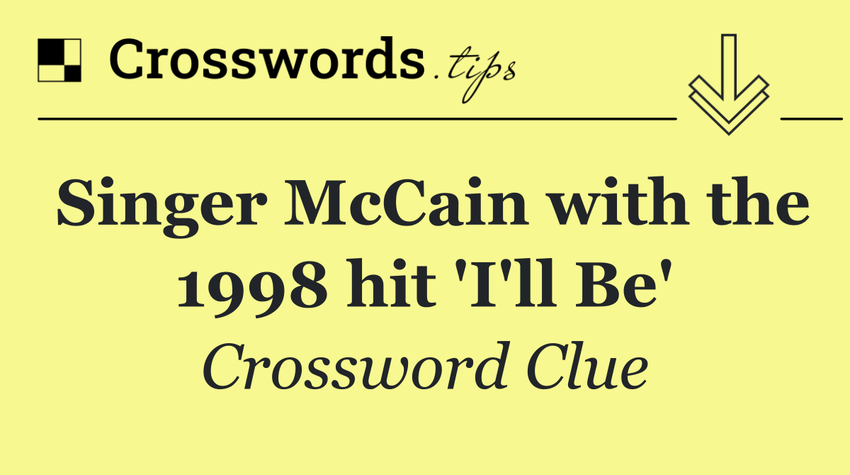 Singer McCain with the 1998 hit 'I'll Be'
