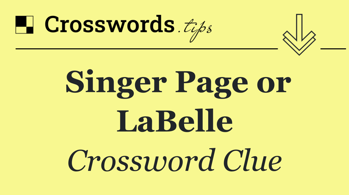 Singer Page or LaBelle