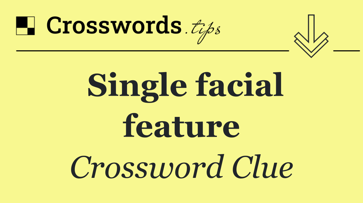 Single facial feature