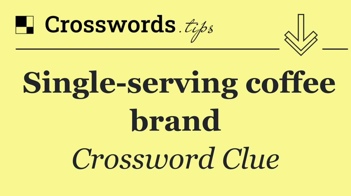 Single serving coffee brand