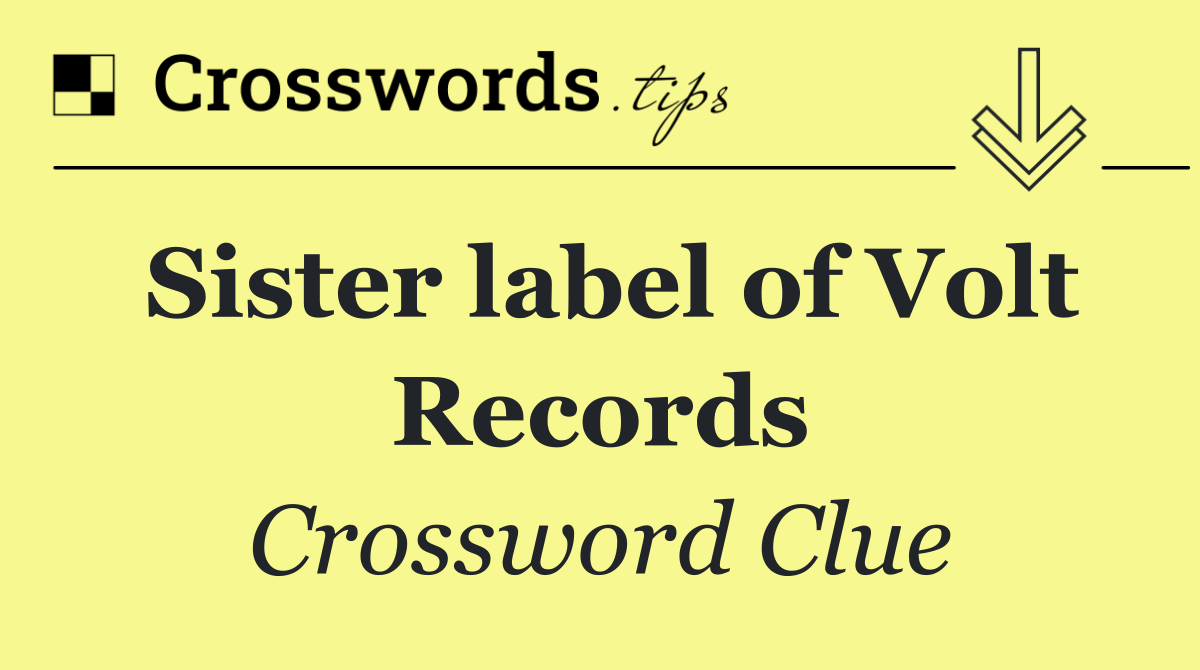 Sister label of Volt Records