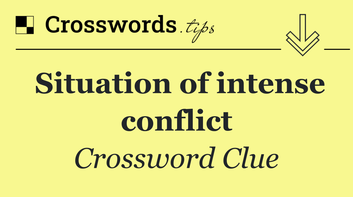 Situation of intense conflict