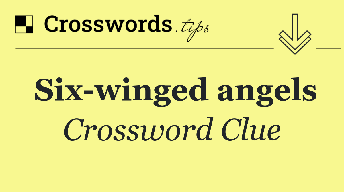 Six winged angels