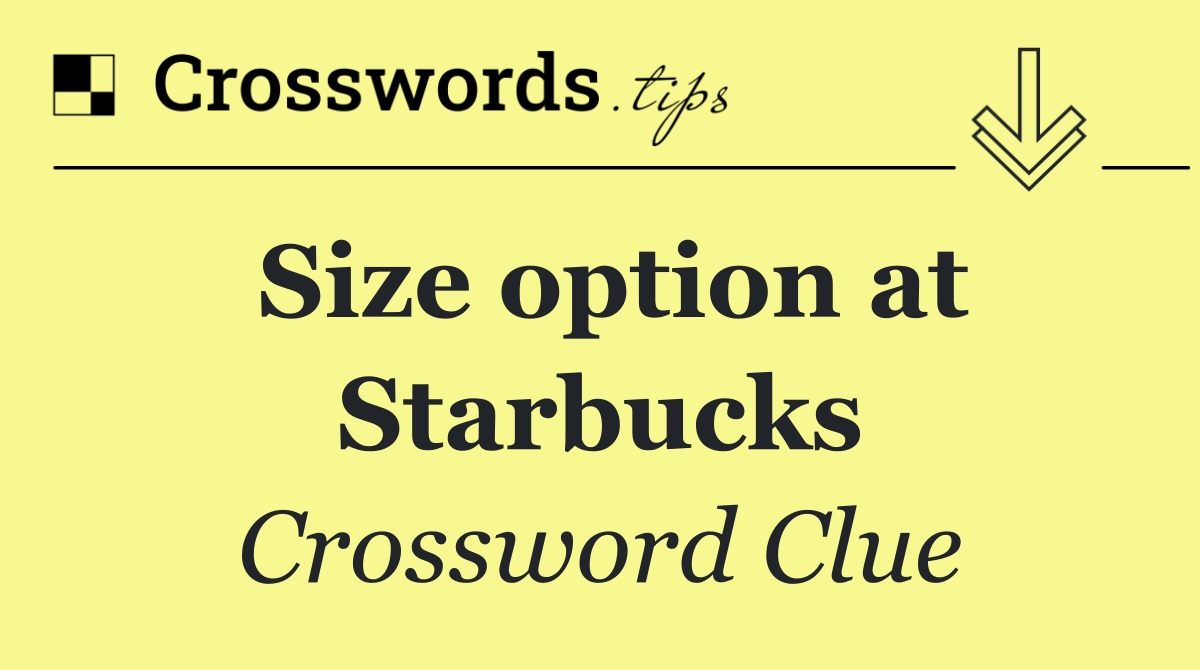 Size option at Starbucks